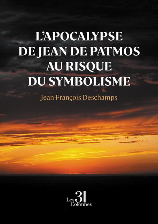 L’Apocalypse de Jean de Patmos au risque du symbolisme