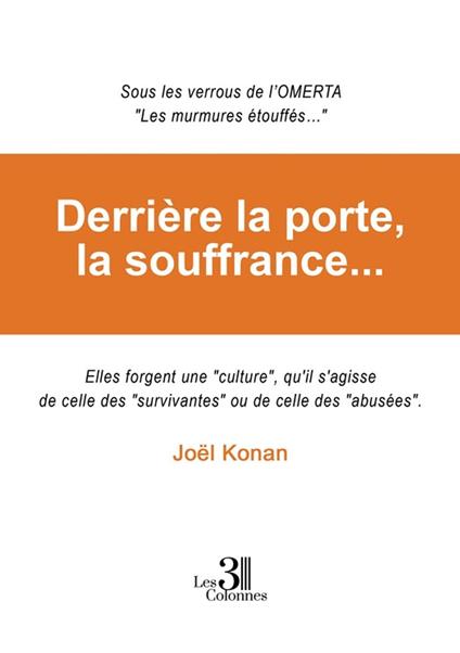 Derrière la porte, la souffrance...