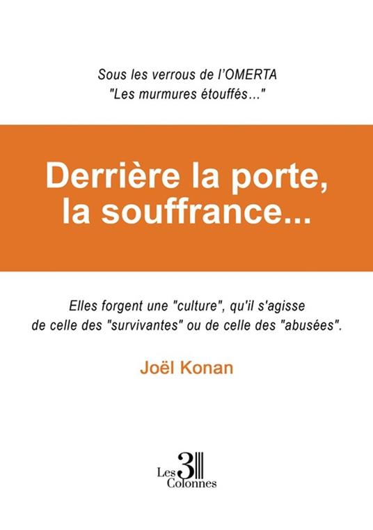 Derrière la porte, la souffrance...