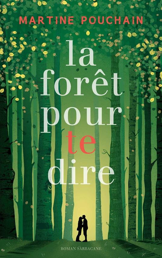 La forêt pour te dire - Martine Pouchain - ebook