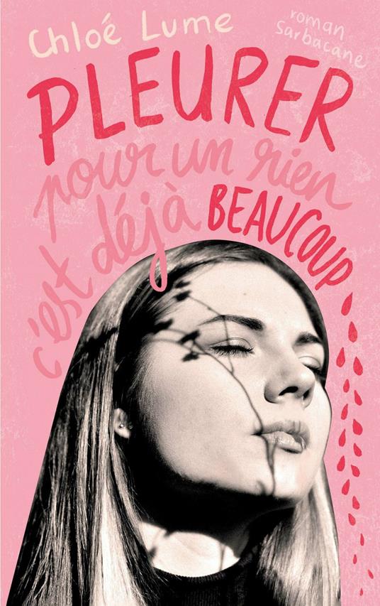 Pleurer pour un rien, c’est déjà beaucoup - Chloé Lume - ebook