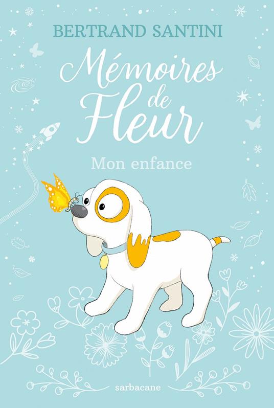 Mémoires de Fleur : Mon enfance - Bertrand Santini - ebook