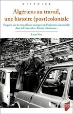Algériens au travail, une histoire (post)coloniale