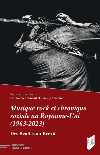 Musique rock et chronique sociale au Royaume-Uni (1963-2023)