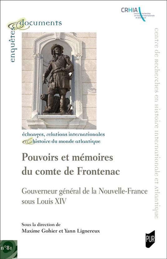 Pouvoirs et mémoires du comte de Frontenac