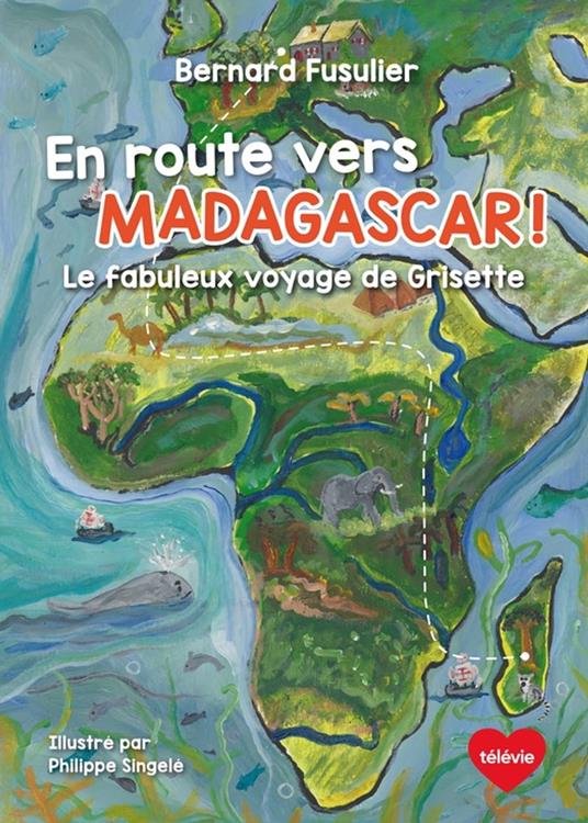 En route vers Madagascar ! - Bernard Fusulier - ebook