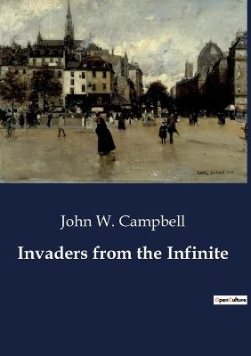 Invaders from the Infinite - John W Campbell - cover