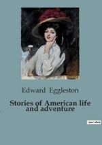 Stories of American life and adventure