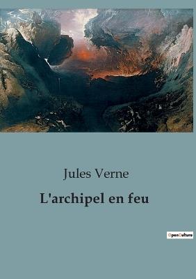 L'archipel en feu - Jules Verne - cover