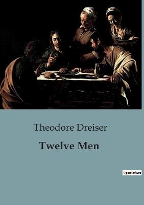 Twelve Men - Theodore Dreiser - cover