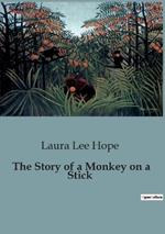 The Story of a Monkey on a Stick