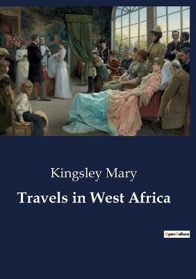 Travels in West Africa - Kingsley Mary - cover