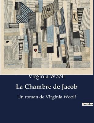 La Chambre de Jacob: Un roman de Virginia Woolf - Virginia Woolf - cover