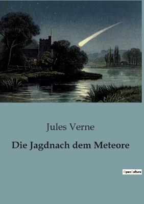 Die Jagdnach dem Meteore - Jules Verne - cover