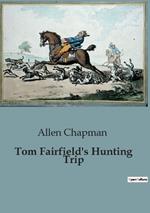 Tom Fairfield's Hunting Trip