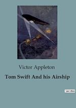 Tom Swift And his Airship