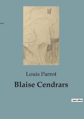 Blaise Cendrars - Louis Parrot - cover