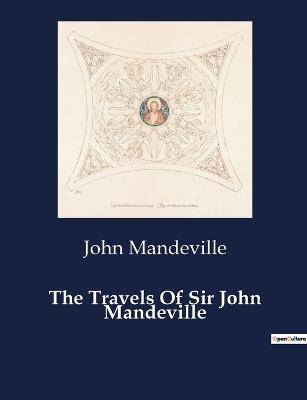 The Travels Of Sir John Mandeville - John Mandeville - cover