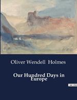 Our Hundred Days in Europe