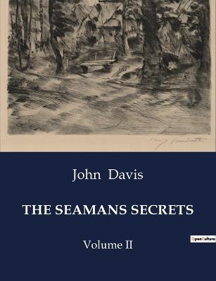 The Seamans Secrets: Volume II - John Davis - cover
