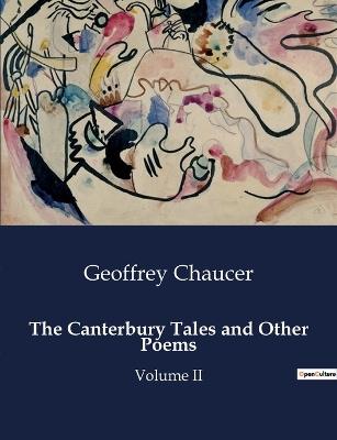 The Canterbury Tales and Other Poems: Volume II - Geoffrey Chaucer - cover