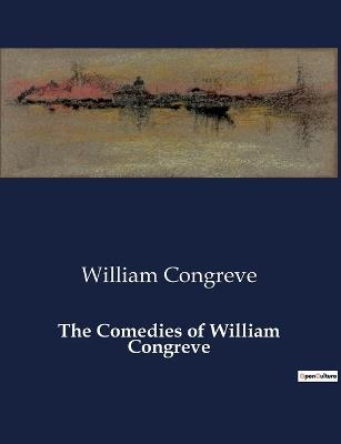 The Comedies of William Congreve - William Congreve - cover