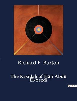 The Kas?dah of H?j? Abd? El-Yezd? - Richard F Burton - cover