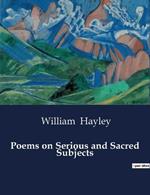 Poems on Serious and Sacred Subjects
