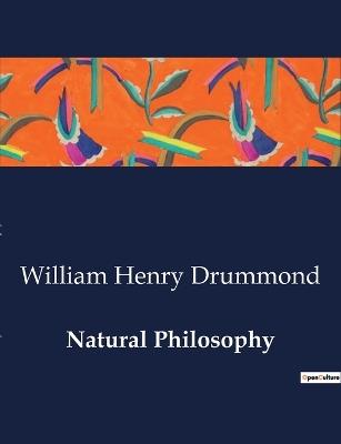 Natural Philosophy - William Henry Drummond - cover