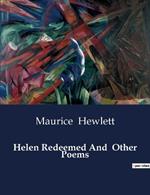 Helen Redeemed And Other Poems