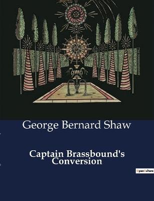 Captain Brassbound's Conversion - George Bernard Shaw - cover