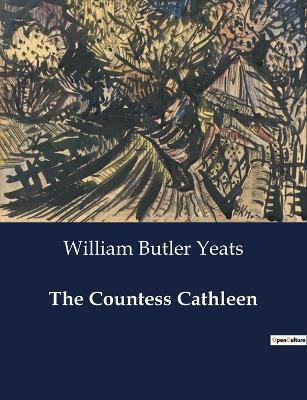 The Countess Cathleen - William Butler Yeats - cover