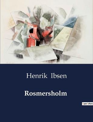 Rosmersholm - Henrik Ibsen - cover