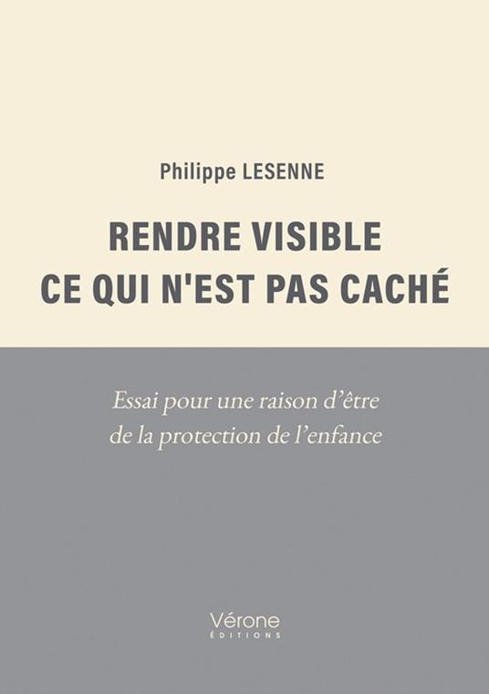 Rendre visible ce qui n'est pas caché