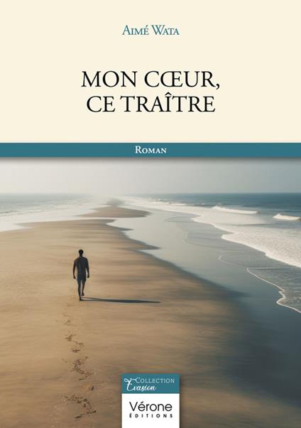 Mon cœur, ce traître