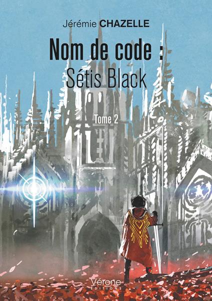 Nom de code : Sétis Black – Tome 2