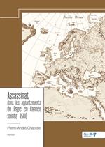 Assassinat dans les appartements du Pape en l’année sainte 1500