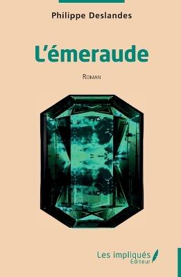 L'émeraude - Philippe Deslandes - cover