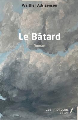 Le Bâtard - Walther Adriaensen - cover