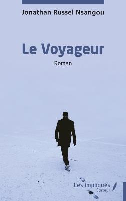 Le Voyageur - Jonathan Russel Nsangou - cover
