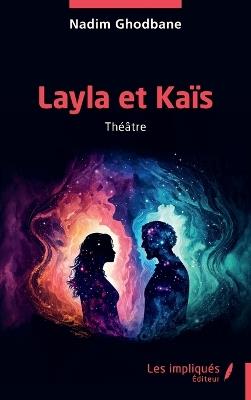 Layla et Kaïs - Nadim Ghodbane - cover