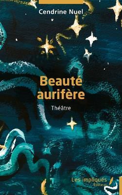 Beauté aurifère - Cendrine Nuel - cover