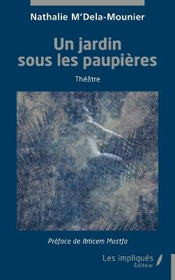 Un jardin sous les paupières - Nathalie M'Dela-Mounier - cover