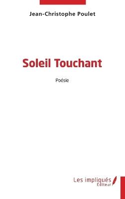 Soleil touchant - Jean-Christophe Poulet - cover