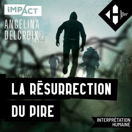 La résurrection du pire