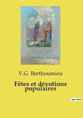Fêtes et dévotions populaires - V G Berthoumieu - cover