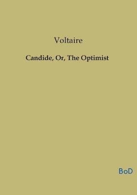 Candide, Or, The Optimist - Voltaire - cover