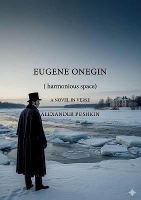 Eugene Onegin: by Alexander Pushkin - Alexander Pushkin - cover