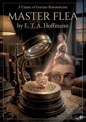 Master Flea: by E. T. A. Hoffmann - Christian Hoffmann - cover