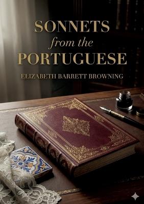 Sonnets from the Portuguese: by Elizabeth Barrett Browning - Robert Browning - cover
